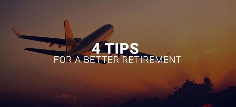 4 tips for a better retirement
