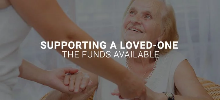 supporting-a-loved-one-the-funds-available