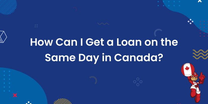 Same Day Loans in Canada